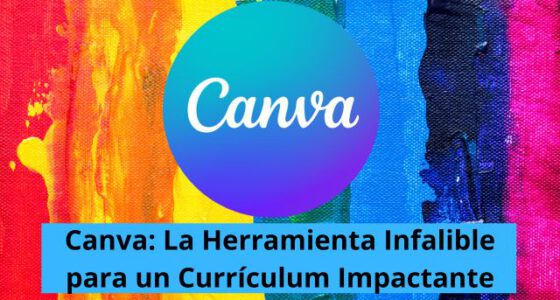 Canva: La Herramienta Infalible para un Currículum Impactante